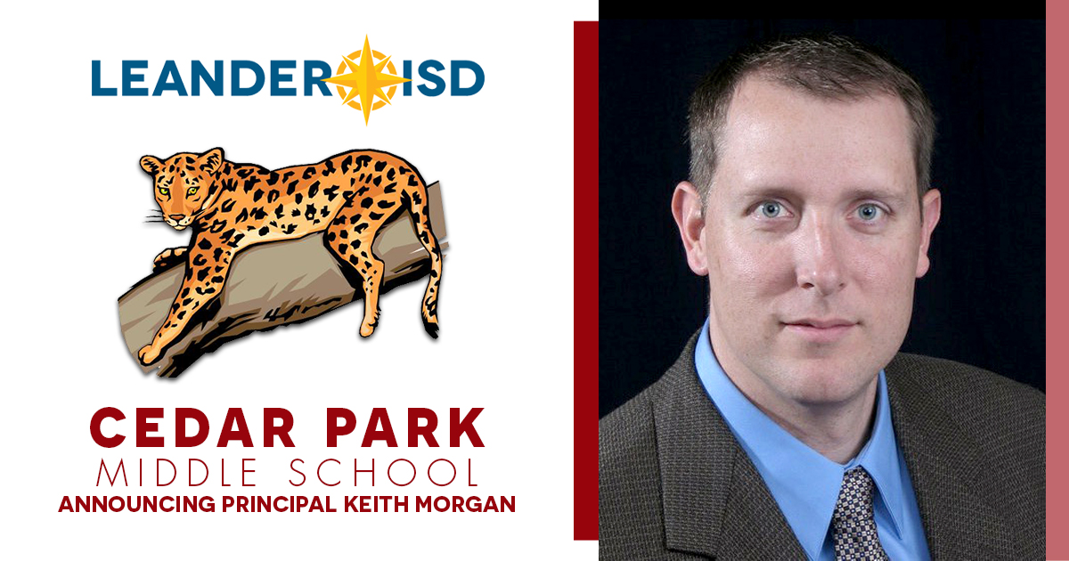 Announcing Keith Morgan as new Cedar Park MS principal