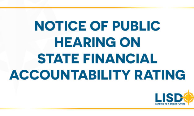 Notice of Public Meeting to Discuss LISD’s State Financial Accountability Rating