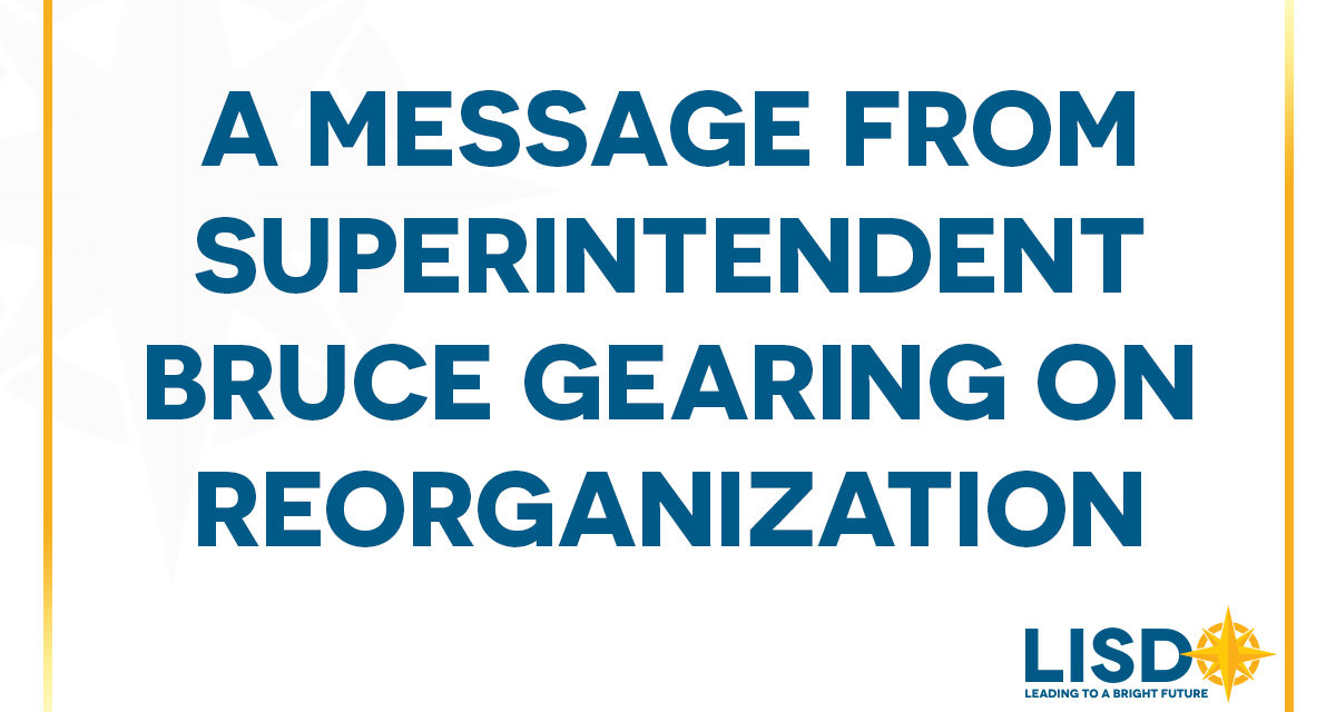 A message from Superintendent Bruce Gearing on Reorganization