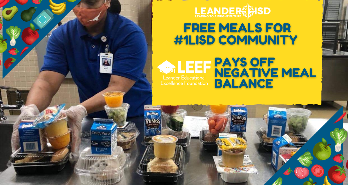 LISD offers free breakfast and lunch to all children in the community for the rest of the school year; LEEF pays off all negative meal balances