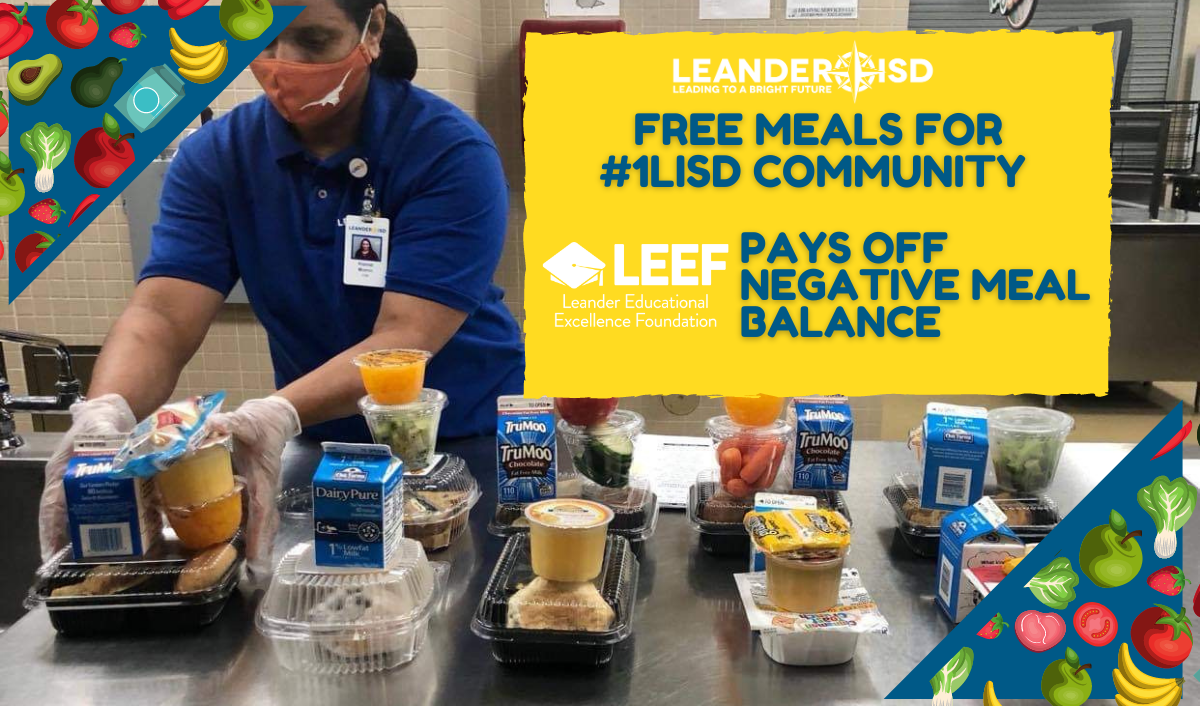 Lisd Offers Free Breakfast And Lunch To All Children In The Community For The Rest Of The School Year Leef Pays Off All Negative Meal Balances Leander Isd News