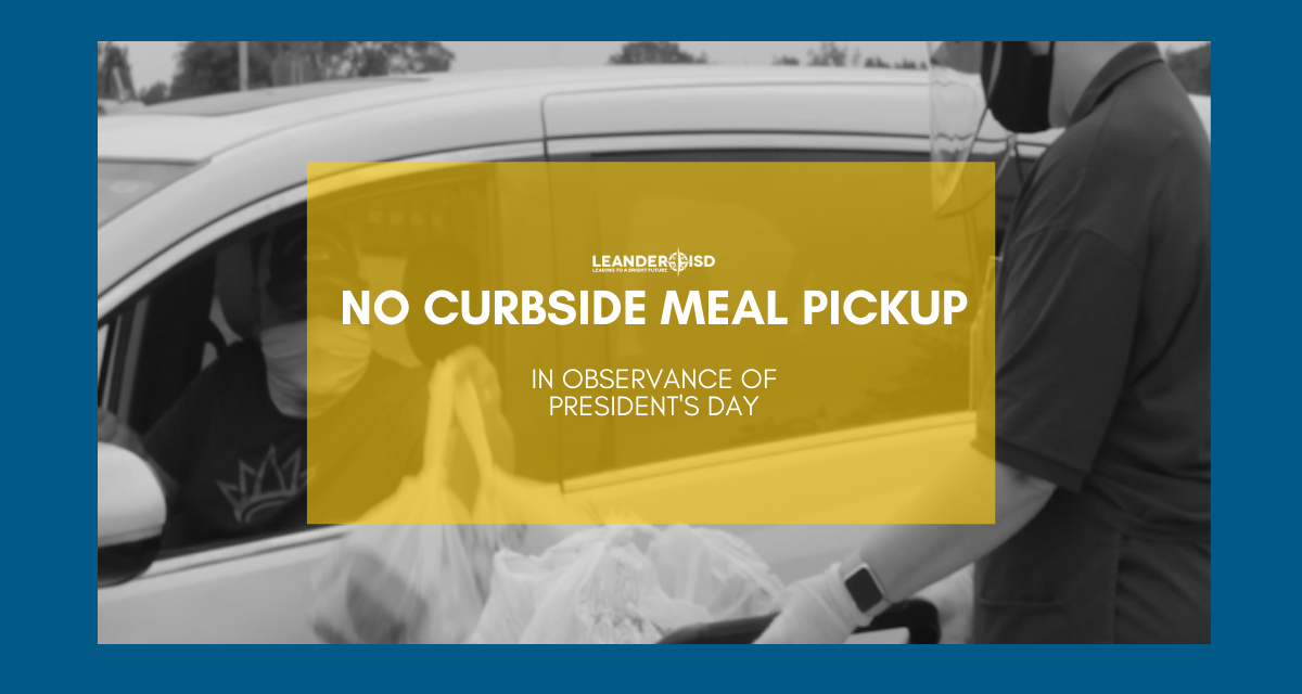 No Curbside Meal PickUp on Friday & Monday