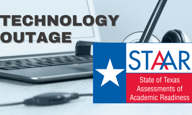 Statewide Outage of State’s Online Testing Program (ETS) Impacts STAAR Testing