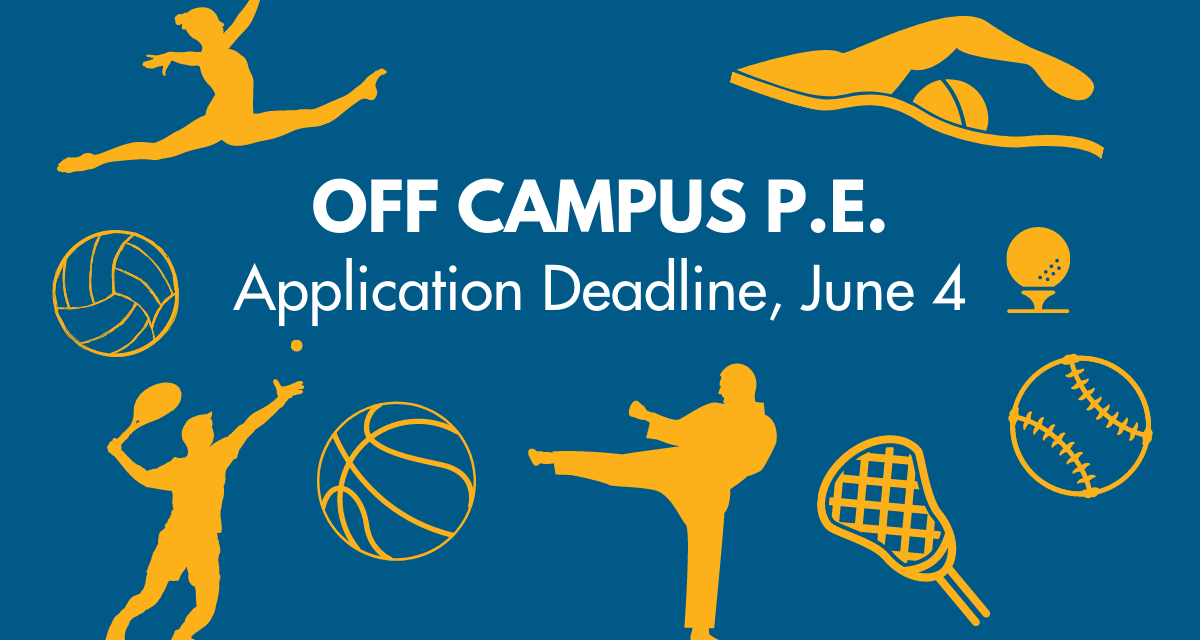 Deadline to Apply for 2021-22 Off-Campus PE is June 4