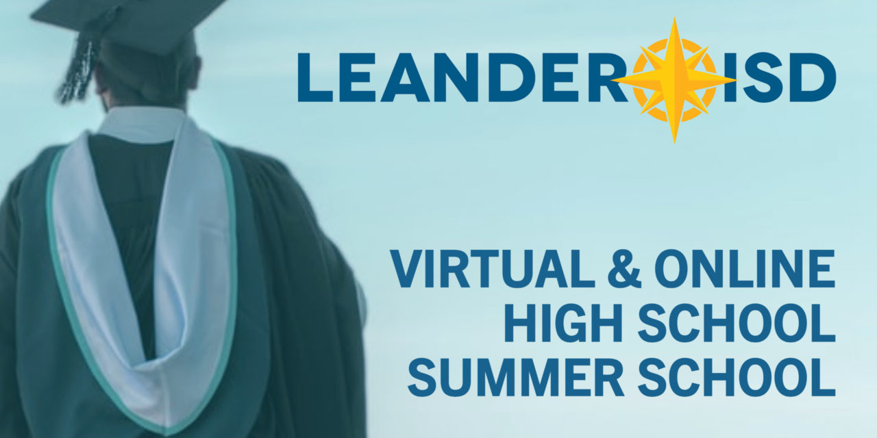 It’s Not Too Late to Sign Up for High School Summer School Leander