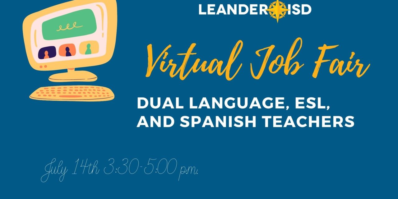 Virtual Job Fair For Dual Language, ESL, and Spanish Teachers, July 14th