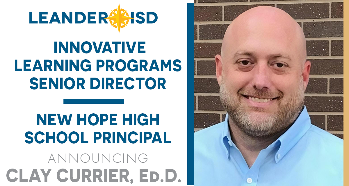 LISD Selects Innovative Leader To Guide New Hope High School Leander 