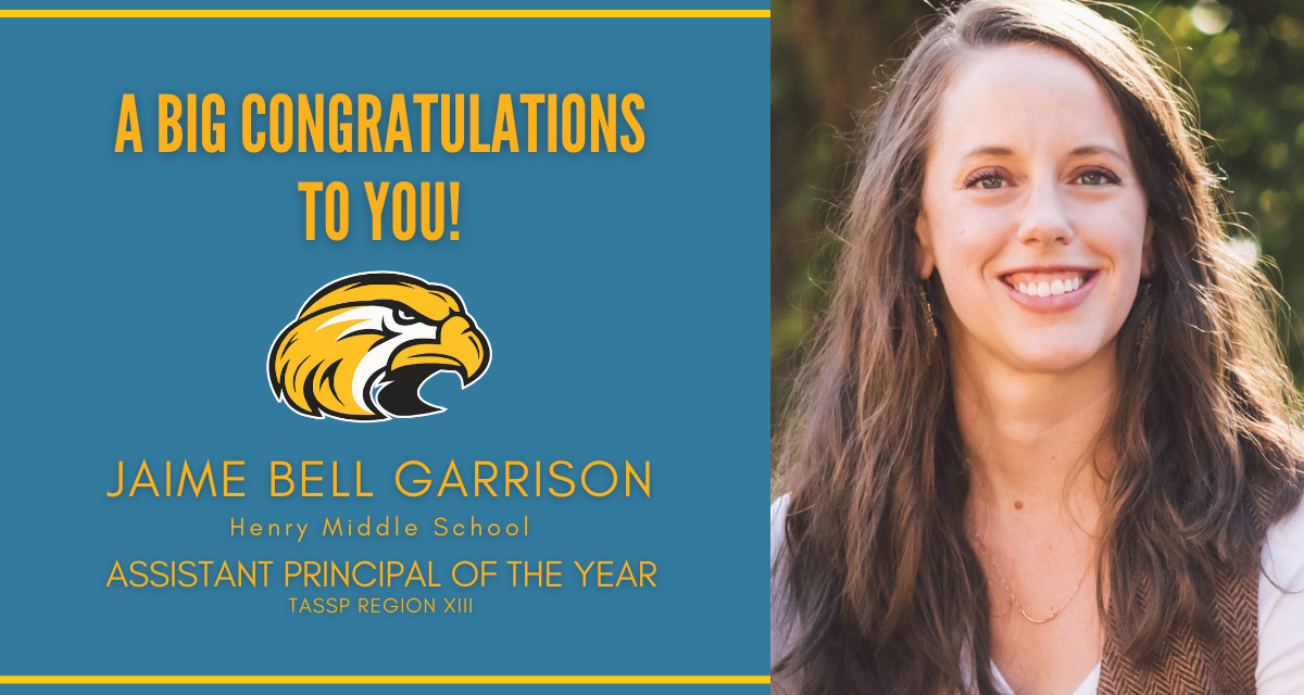 Henry Middle School’s Jaime Bell Garrison Named Region 13 Assistant Principal of the Year