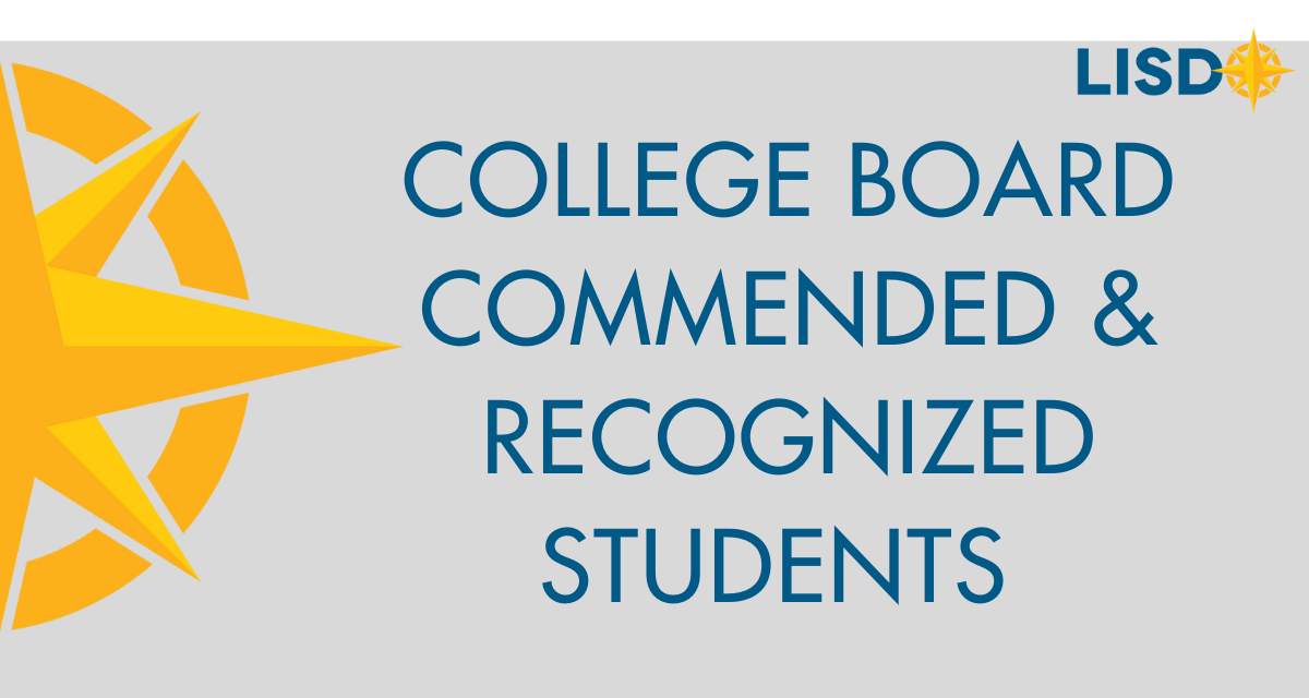 LISD boasts a high number of College Board commended, recognized scholars
