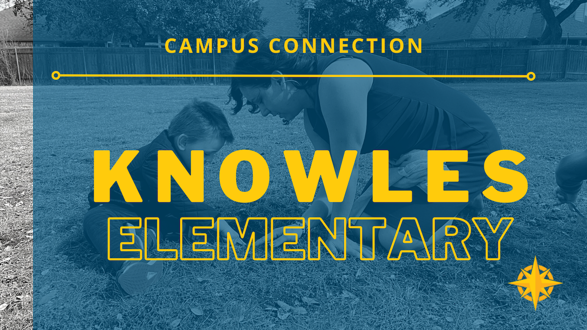 Campus Connection Knowles Elementary Leander ISD News