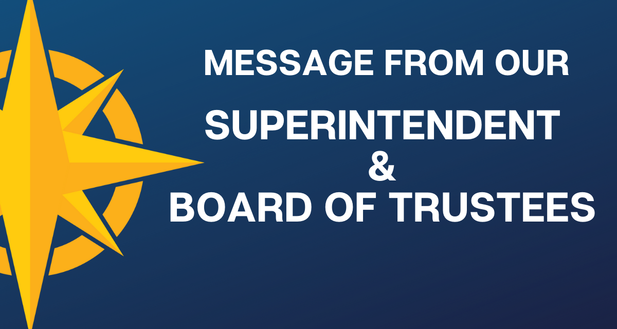 A Message from Superintendent Bruce Gearing and the Board of Trustees