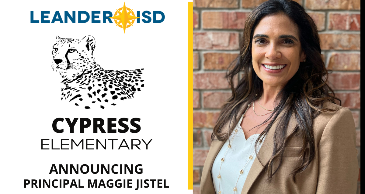 LISD’s Maggie Jistel Transitions to New Role as Cypress Elementary Principal