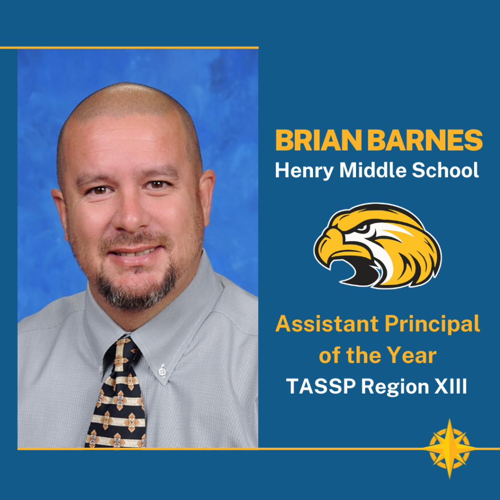 Assistant Principal of the Year TASSP Region XIII: Brian Barnes, HMS