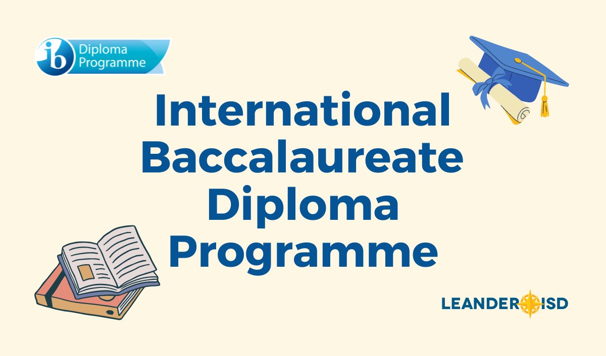 IB Diploma Programme Information | Leander ISD News