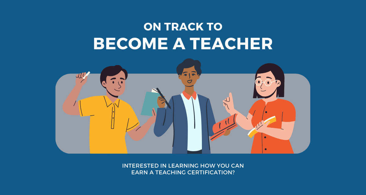 On Track to Become a Teacher