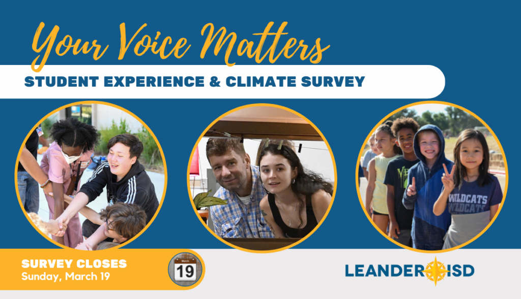Your voice matters. Student Experience and climate survey. Closes Sunday, March 19.