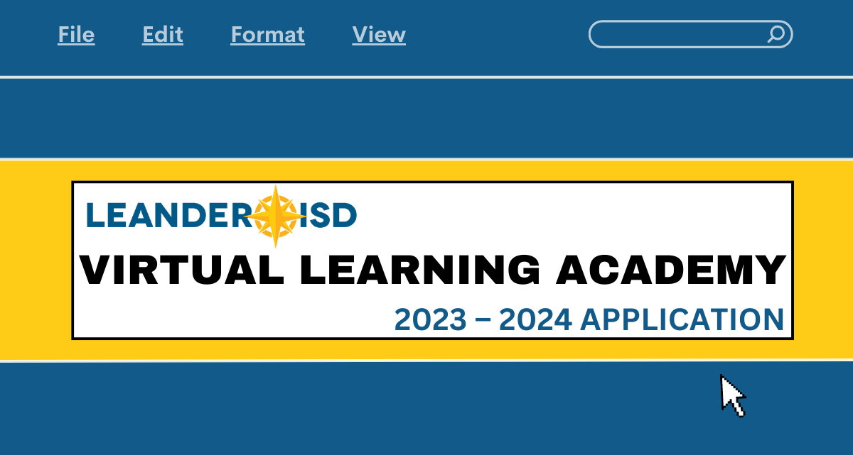 Virtual Learning Academy Application Open for 202324 Leander ISD News