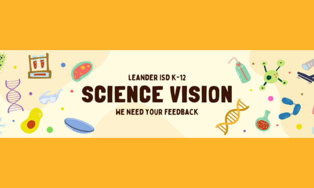 Community Input Wanted: Leander ISD Science Vision Statement