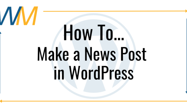 How to… make a News Post in WordPress