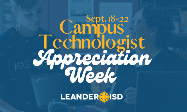 Leander ISD Celebrates Campus Technologist Appreciation Week