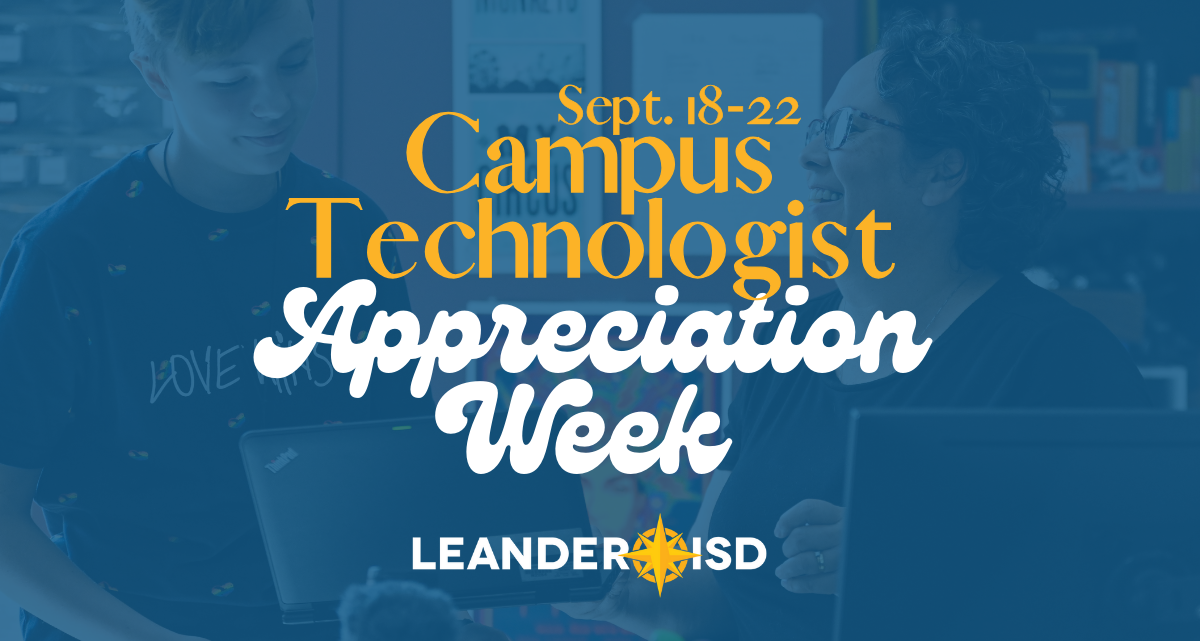 Leander ISD Celebrates Campus Technologist Appreciation Week Leander