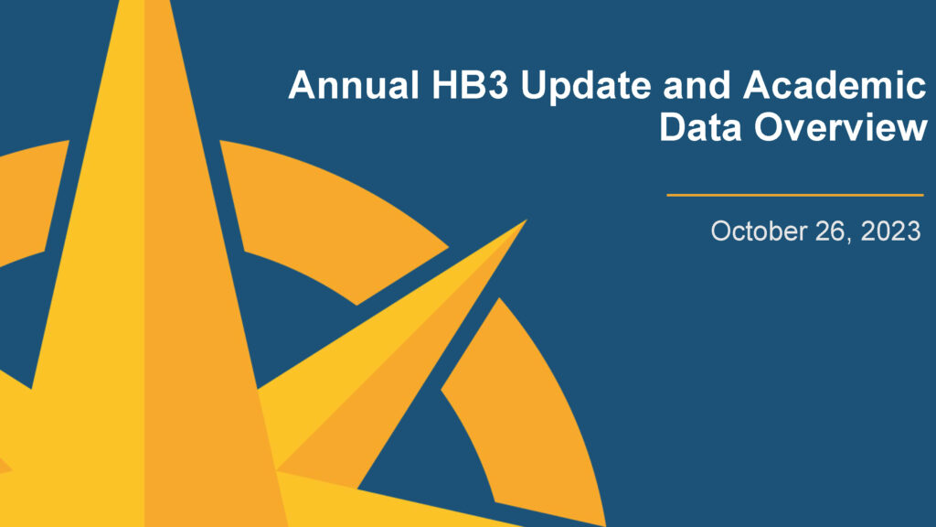 Annual HB3 Update and Academic Data Overview