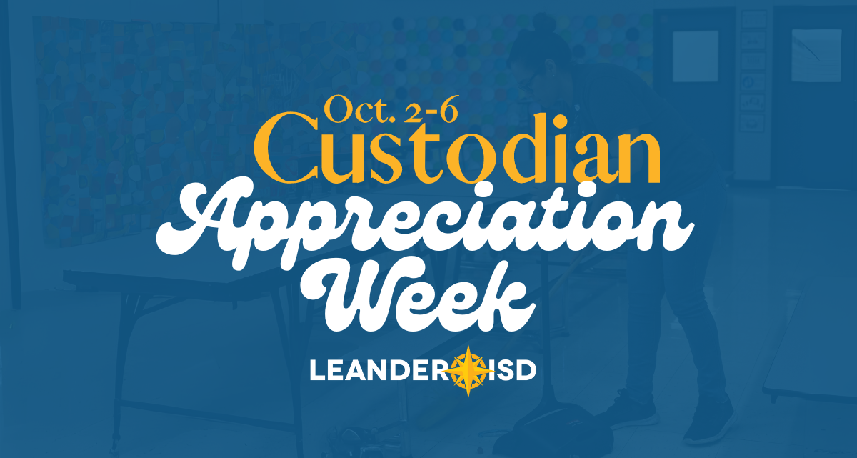 Leander ISD Celebrates Custodian Appreciation Week Leander ISD News