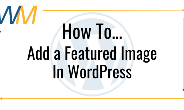 How to… Add a “Featured Image” in WordPress