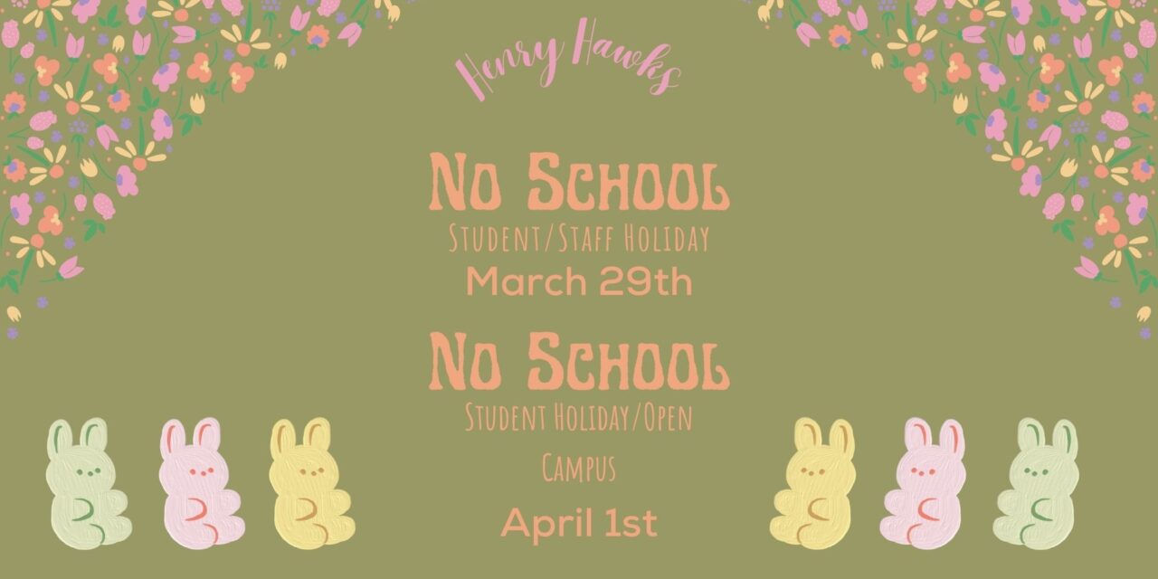 No School-Student Holiday 3/29-4/1
