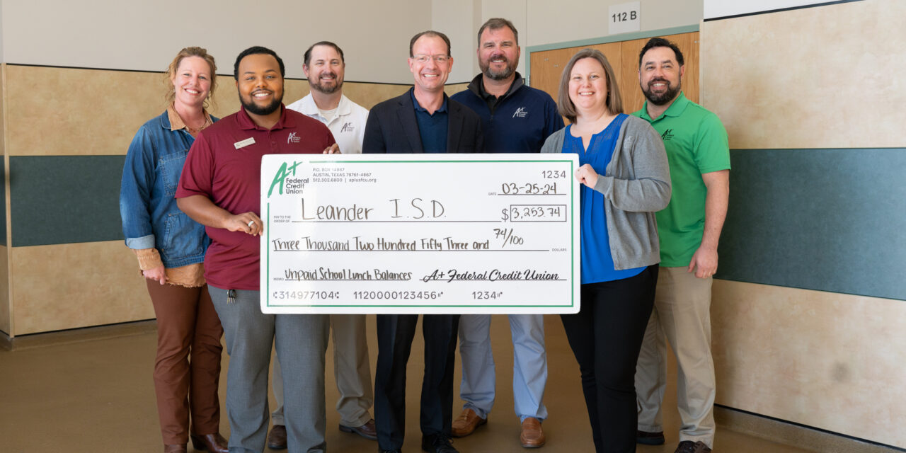 A+ Federal Credit Union Pays Off LISD School Lunch Balances