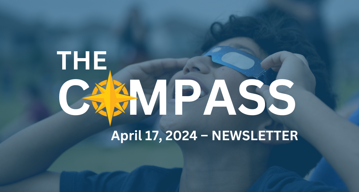 The Compass: April 17, 2024