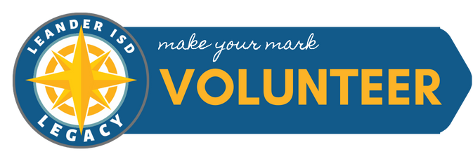 Leander ISD Legacy. Make your mark as a Volunteer