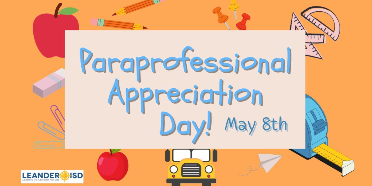 Texas State Paraprofessional Appreciation Day Leander ISD News