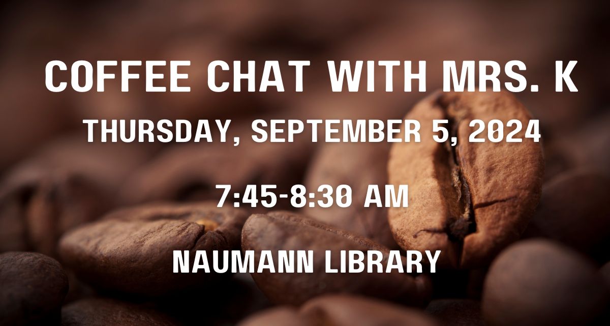 Coffee Chat with Mrs. K