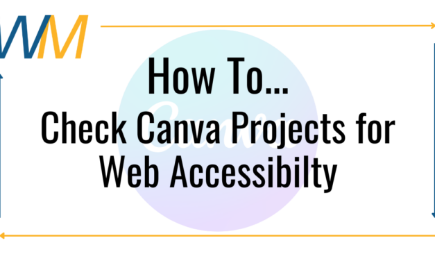 How To… Check Canva Projects for Web Accessibility
