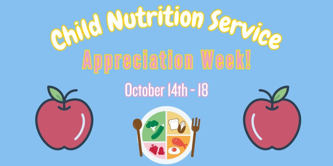 Child Nutrition Service Appreciation Week