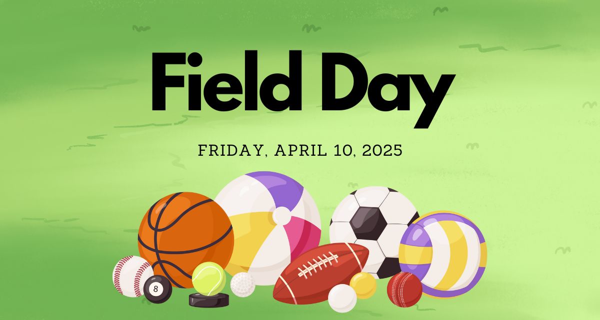 Field Day – THURSDAY, April 10th