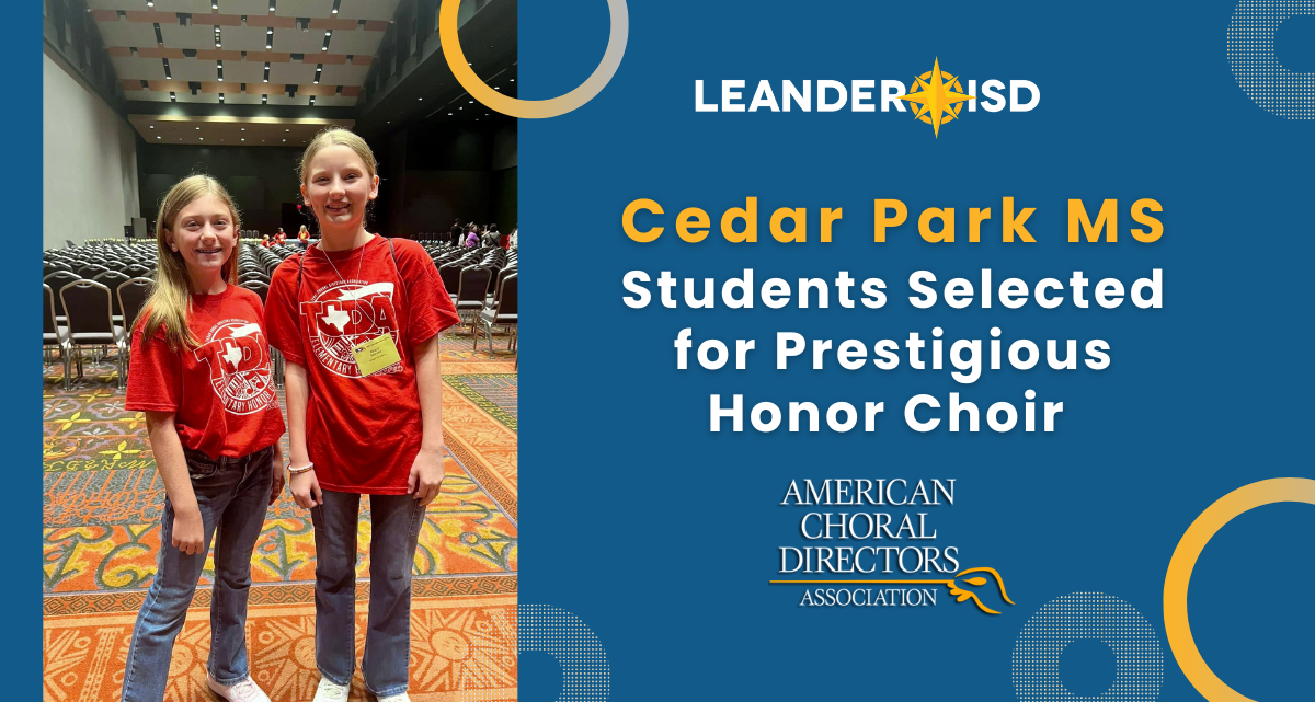 Cedar Park MS Students Selected for Prestigious Honor Choir