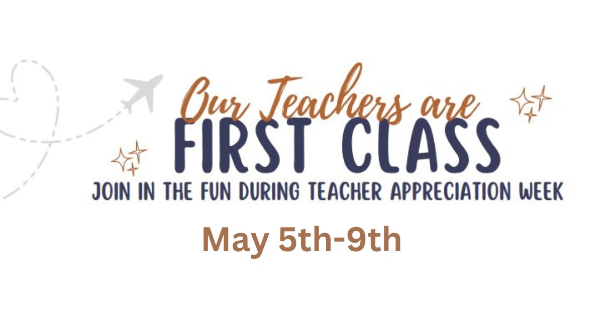 Teacher Appreciation Week May 5th-9th
