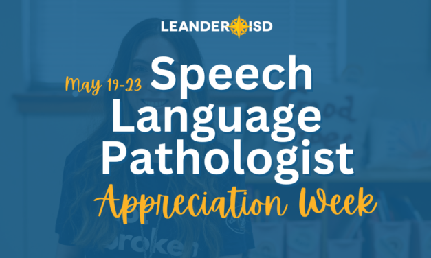 Leander ISD Celebrates Speech and Language Pathologist Appreciation Week