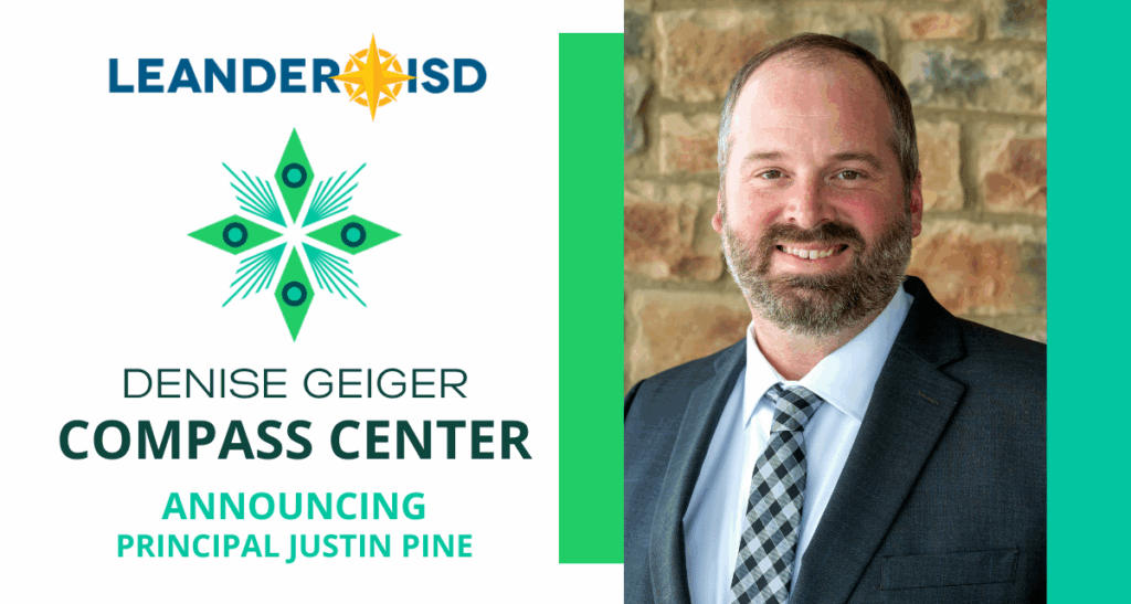 Leander ISD; Denise Geiger Compass Center; Announcing Principal Justin Pine