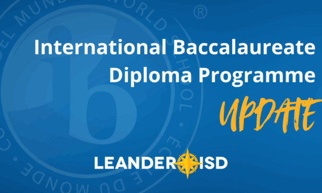 International Baccalaureate (IB) Program Consolidates to Leander HS