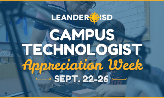 Sept. 22-26 is Campus Technologist Appreciation Week in Leander ISD