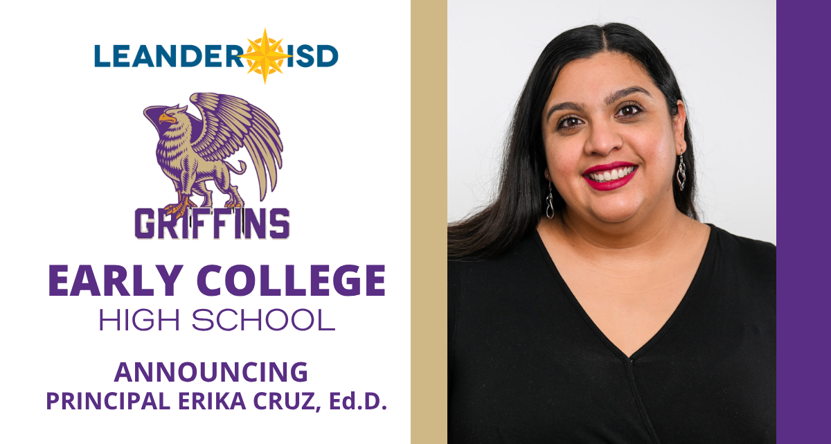 Leander ISD Selects Erika Cruz, Ed.D., to Lead Early College High School