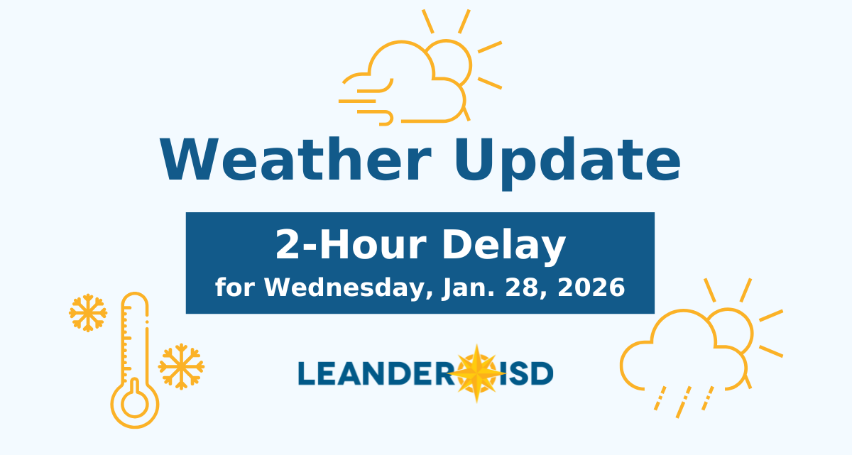 Weather Update #4: Leander ISD to Operate on a 2-Hour Delay Wednesday, Jan. 28