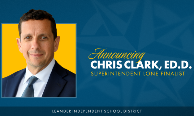 Leander ISD Board Names Chris Clark Lone Finalist for Superintendent