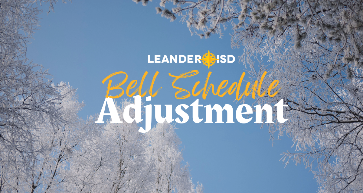 Leander ISD Adjusting Elementary & Middle School Bell Schedules Beginning March 24