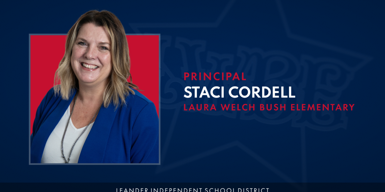 Announcing Staci Cordell as Laura Welch Bush Elementary Principal