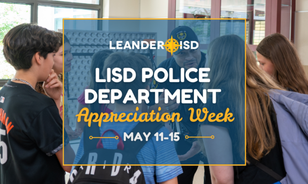Celebrating the Inaugural Leander ISD Police Appreciation Week