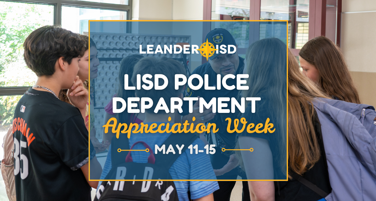 Celebrating the Inaugural Leander ISD Police Appreciation Week